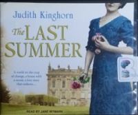 The Last Summer written by Judith Kinghorn performed by Jane Wymark on CD (Unabridged)
